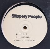 画像: SLIPPERY PEOPLE / HOLD ON (12")♪