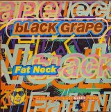 画像: BLACK GRAPE / FAT NECK (12")♪