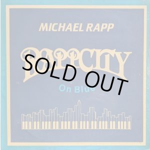 画像: MICHAEL RAPP / RAPPCITY ON BLUE (LP)♪