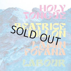 画像: HOLY TONGUE・BEATRICE DILLON・LAMIN FOFANA・LABOUR / S.T. (LP)♪