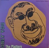 画像: プラターズ（The Platters）/ ONLY YOU (オンリー・ユー）(7")♪
