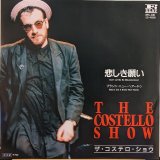 画像: ザ・コステロ・ショウ（The Costello Show） / 悲しき願い (7")♪
