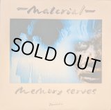 画像: MATERIAL / MEMORY SERVES (LP)♪