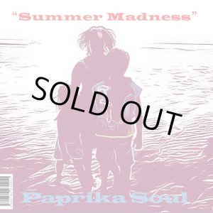 画像: PAPRIKA SOUL / SUMMER MADNESS (7")♪