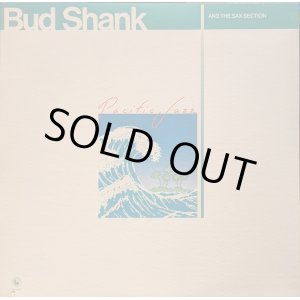 画像: BUD SHANK / BUD SHANK AND THE SAX SECTION (LP)