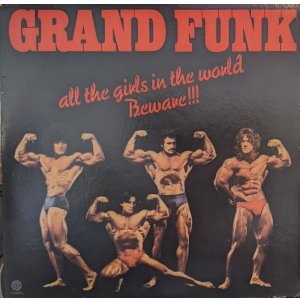 画像: GRAND FUNK RAILROAD / ALL THE GIRLS IN THE WORLD BEWARE!!! (LP)♪