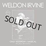 画像: WELDON IRVINE / ONLY YESTERDAY・MUSICAL (7"：Re-Entry)♪