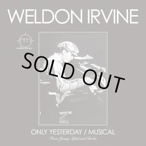 画像: WELDON IRVINE / ONLY YESTERDAY・MUSICAL (7"：Re-Entry)♪