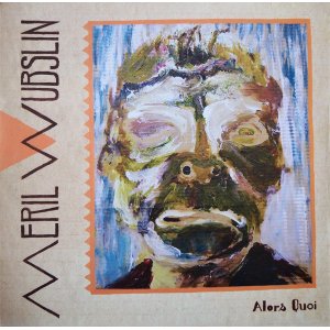 画像: MERIL WUBSLIN / ALORS QUOI (LP)♪