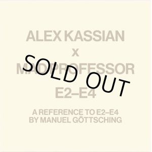 画像: ALEX KASSIAN x MAD PROFESSOR / E2-E4 : A REFERENCE TO E2-E4 BY MANUEL GOTTSCHING (12"：Re-Entry)