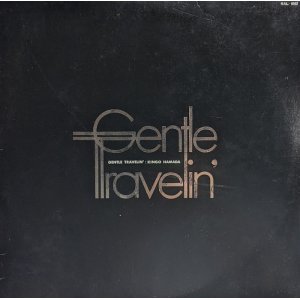 画像: 濱田金吾 / GENTLE TRAVELIN’ (LP)♪