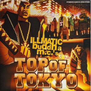 画像: ILLMATIC BUDDHA MC’S・スチャダラパー / TOP OF TOKYO・TT2 オワリのうた (12")♪