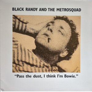 画像: BLACK RANDY AND THE METROSQUAD / PASS THE DUST, I THINK I’M BOWIE (LP)♪