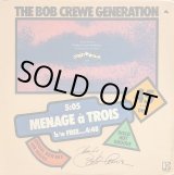 画像: THE BOB CREWE GENERATION / MENAGE A TROIS (12")