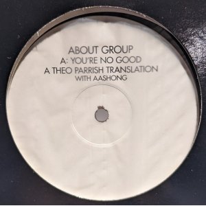 画像: ABOUT GROUP / YOU'RE NO GOOD Remix (12")♪