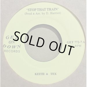 画像: KEITH & TEX / STOP THAT TRAIN (7")♪