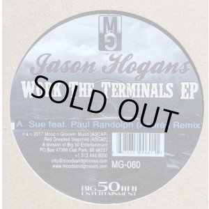 画像: JASON HOGANS / WORK THE TERMINALS EP (12")♪