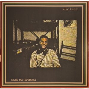 画像: LeRON CARSON / UNDER THE CONDITIONS (LP)♪