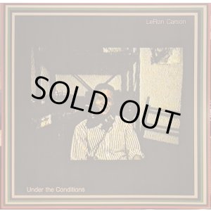 画像: LeRON CARSON / UNDER THE CONDITIONS (LP)♪