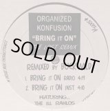 画像: ORGANIZED KONFUSION / BRING IT ON (THE LOST REMIXES) (12")