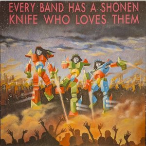 画像: V.A. / EVERY BAND HAS A SHONEN KNIFE (LP)♪
