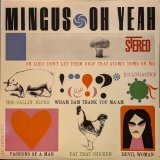 画像: CHARLES MINGUS / OH YEAH (LP)♪