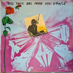 画像: ANTHONY RED ROSE / RED ROSE WILL MAKE YOU DANCE (LP)♪