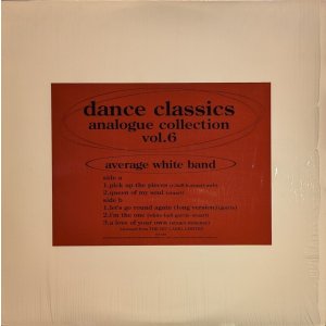 画像: AVERAGE WHITE BAND / DANCE CLASSICS ANALOGUE COLLECTION VOL.6 (12")♪