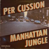 画像: PER CUSSION / MANHATTAN JUNGLE (12")♪