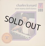 画像: CHARLES KYNARD / YOUR MAMA DON’T DANCE (LP)