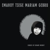 画像: EMAHOY TSEGE MARIAM GEBRU / CHURCH OF KIDANE MEHRET (LP)♪