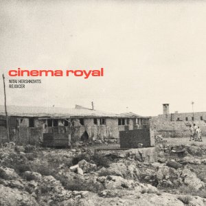 画像: NITAI HERSHKOVITS & REJOICER / CINEMA ROYAL (LP)♪