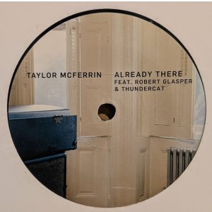 画像: TAYLOR McFERRIN / ALREADY THERE (7")♪