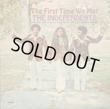 画像: THE INDEPENDENTS / THE FIRST TIME WE MET (LP)