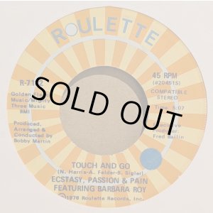 画像: ECSTASY, PASSION AND PAIN feat. BARBARA ROY / TOUCH AND GO (7")♪