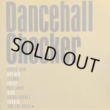 画像: Sugar Soul・Boy-Ken・Zeebra・Twigy・Dev Large・Rino・Shiba-Yankee・Pushim・You The Rock / DANCEHALL CHECKER (7")