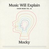画像: MOCKY / MUSIC WILL EXPLAIN（CHOIR MUSIC VOL.1）(LP)♪