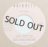 画像: MIKE JAMES KIRKLAND / STAY, DON’T GO (7")♪