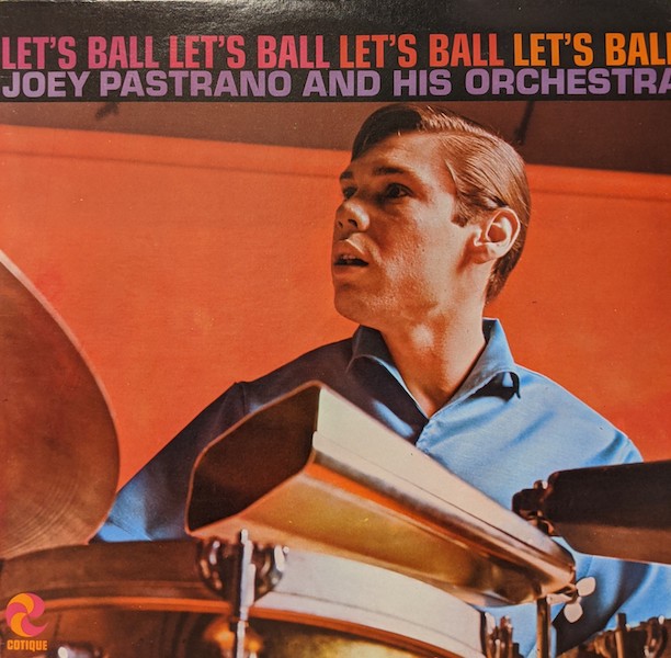 画像1: JOEY PASTRANO / LET'S BALL (LP)♪