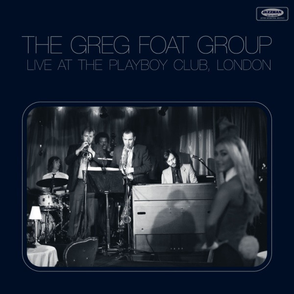 画像1: THE GREG FOAT GROUP / LIVE AT THE PLAYBOY CLUB, LONDON (LP)♪
